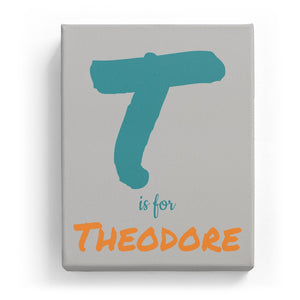 T is for Theodore - Artistic