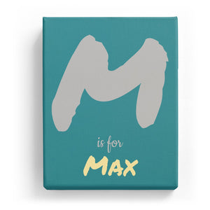 M is for Max - Artistic