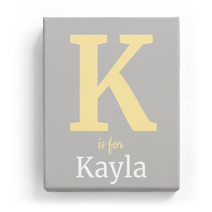 K is for Kayla - Classic