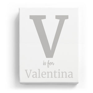 V is for Valentina - Classic