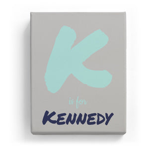 K is for Kennedy - Artistic