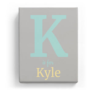 K is for Kyle - Classic