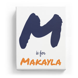M is for Makayla - Artistic