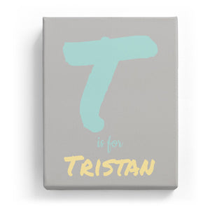 T is for Tristan - Artistic