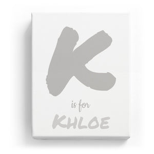 K is for Khloe - Artistic
