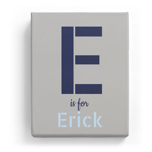 E is for Erick - Stylistic