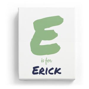 E is for Erick - Artistic