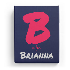 B is for Brianna - Artistic
