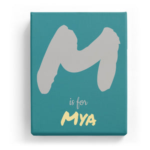 M is for Mya - Artistic