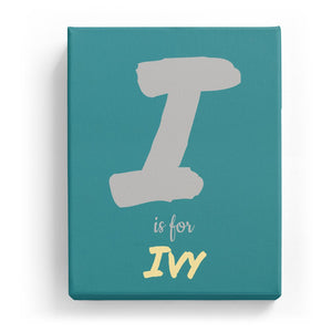 I is for Ivy - Artistic