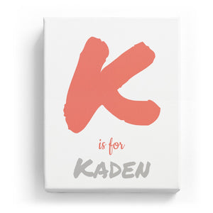 K is for Kaden - Artistic