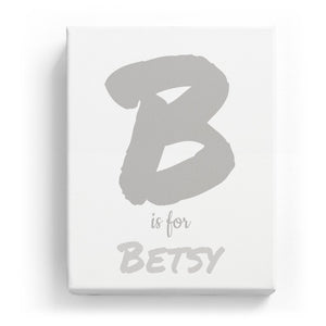 B is for Betsy - Artistic