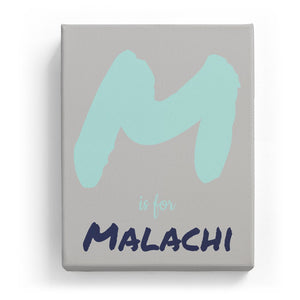 M is for Malachi - Artistic