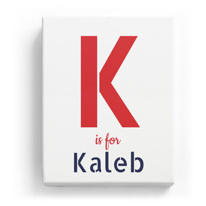 K is for Kaleb - Stylistic