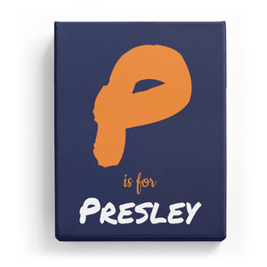 P is for Presley - Artistic