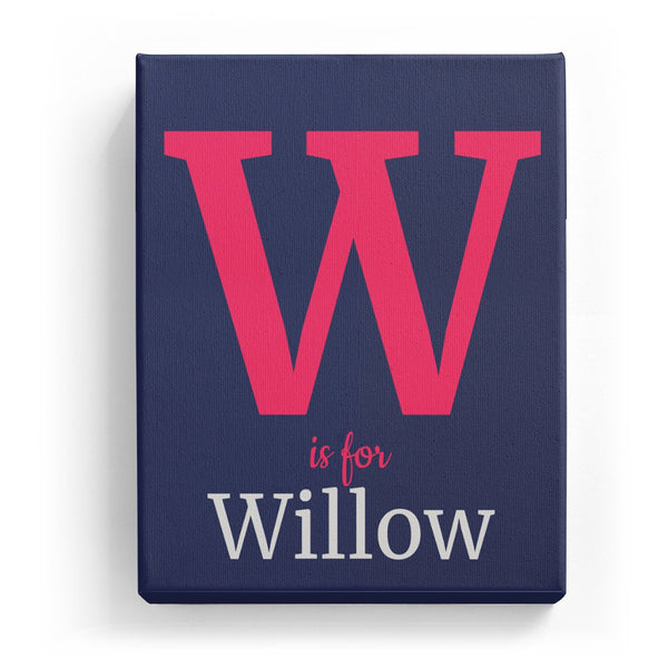 W is for Willow - Classic