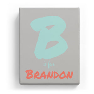 B is for Brandon - Artistic