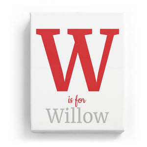 W is for Willow - Classic