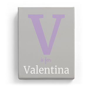 V is for Valentina - Classic