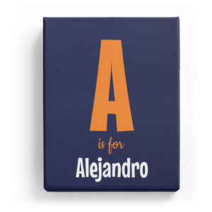 A is for Alejandro - Cartoony