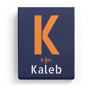 K is for Kaleb - Stylistic