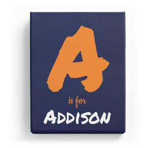 A is for Addison - Artistic