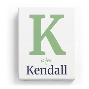 K is for Kendall - Classic