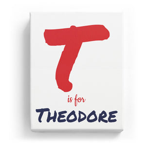 T is for Theodore - Artistic