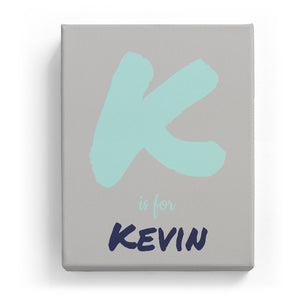 K is for Kevin - Artistic