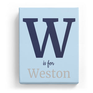 W is for Weston - Classic