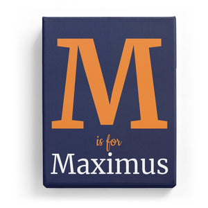 M is for Maximus - Classic