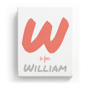 W is for William - Artistic