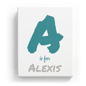 A is for Alexis - Artistic
