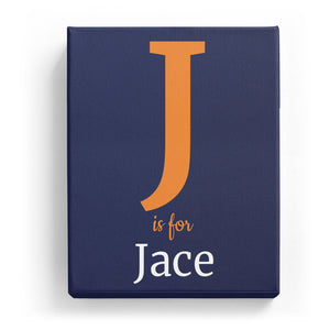J is for Jace - Classic