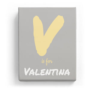 V is for Valentina - Artistic