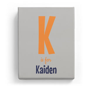 K is for Kaiden - Cartoony