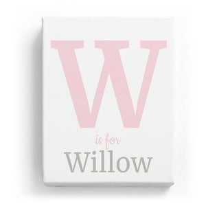 W is for Willow - Classic