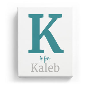 K is for Kaleb - Classic
