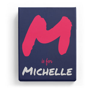 M is for Michelle - Artistic