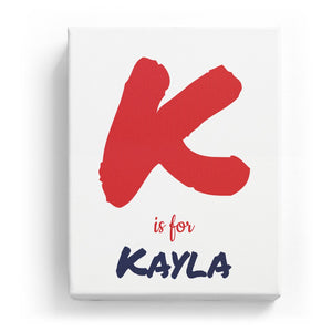 K is for Kayla - Artistic