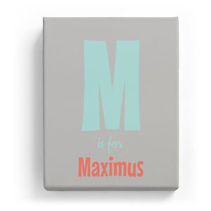 M is for Maximus - Cartoony