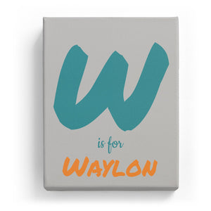 W is for Waylon - Artistic