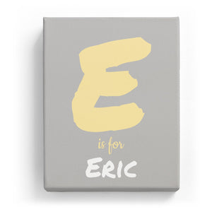 E is for Eric - Artistic