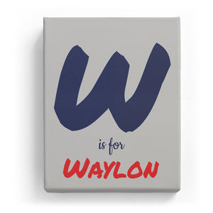 W is for Waylon - Artistic