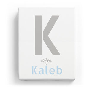 K is for Kaleb - Stylistic