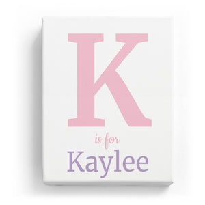 K is for Kaylee - Classic