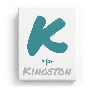 K is for Kingston - Artistic