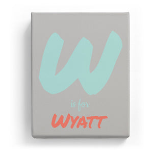 W is for Wyatt - Artistic