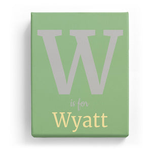 W is for Wyatt - Classic