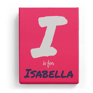 I is for Isabella - Artistic